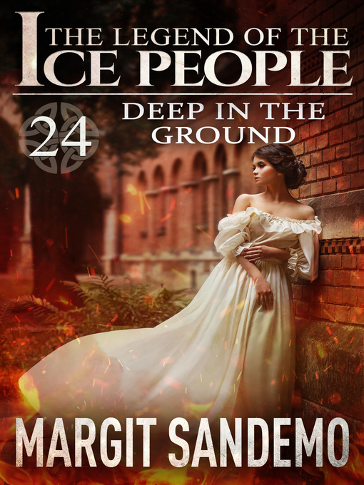 Title details for Deep in the Ground by Margit Sandemo - Available
